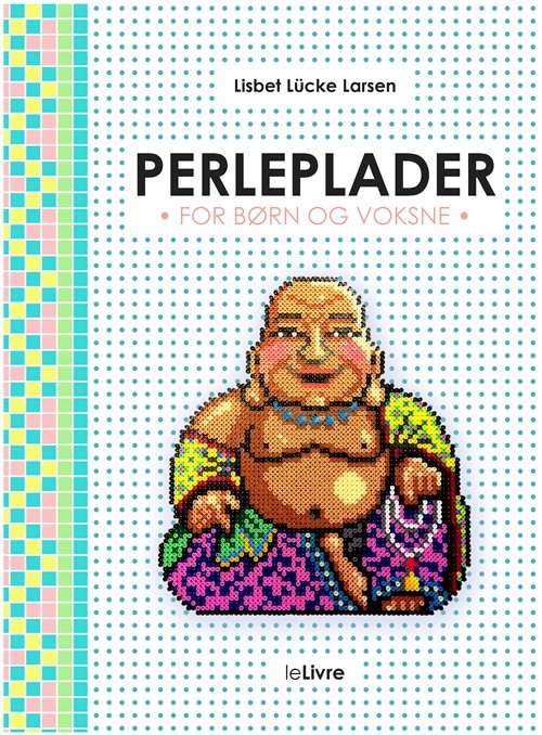 Cover for Lisbet Lücke Larsen · PERLEPLADER - for børn og voksne (Indbundet Bog) [1. udgave] (2018)