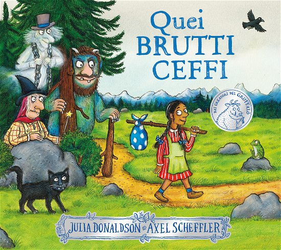 Cover for Julia Donaldson · Quei Brutti Ceffi. Ediz. A Colori (Book) (2022)