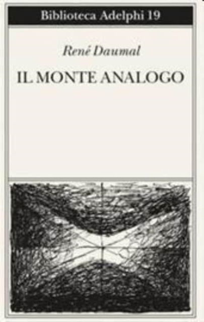 Cover for René Daumal · Il Monte Analogo. Romanzo D'avventure Alpine Non Euclidee E Simbolicamente Autentiche (Buch) (2020)