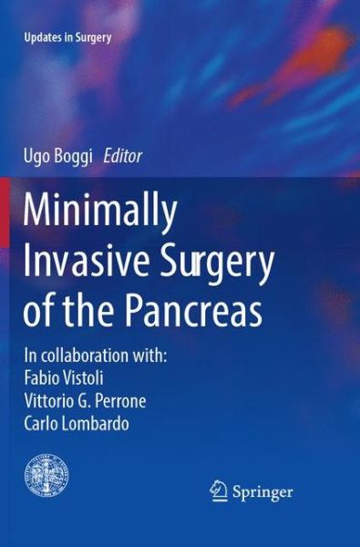 Minimally Invasive Surgery of the Pancreas - Updates in Surgery - - Books - Springer Verlag - 9788847039728 - September 4, 2018
