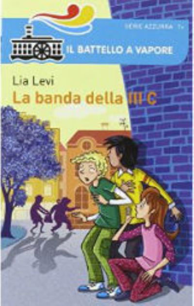 Cover for Lia Levi · La banda della III C (Paperback Book) (2014)