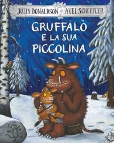 Cover for Axel Scheffler · Gruffalo e la sua piccolina (Hardcover bog) (2020)