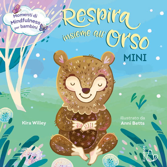 Respira Insieme All'orso. Mini. Ediz. A Colori - Kira Willey - Books -  - 9788869666728 - 