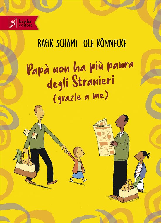 Cover for Rafik Schami · Papa Non Ha Piu Paura Degli Stranieri (Grazie A Me) (Bog)
