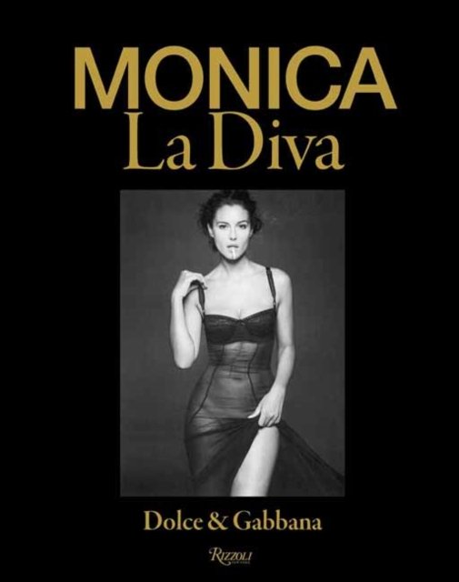 Monica La Diva Dolce&Gabbana - Babeth Dijan - Boeken - Rizzoli - 9788891841728 - 24 september 2024