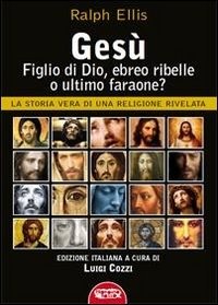 Cover for Ralph Ellis · Gesu, Figlio Di Dio, Ebreo Ribelle O Ultimo Faraone? La Storia Vera Di Una Religione Rivelata (Book)