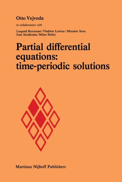 Otto Vejvoda · Partial Differential Equations: Time-periodic Solutions (Hardcover Book) (1982)