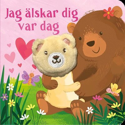 Cover for Marie Helleday Ekwurtzel · Söt saga med fingerdocka: Jag älskar dig var dag (Tavlebog) (2019)