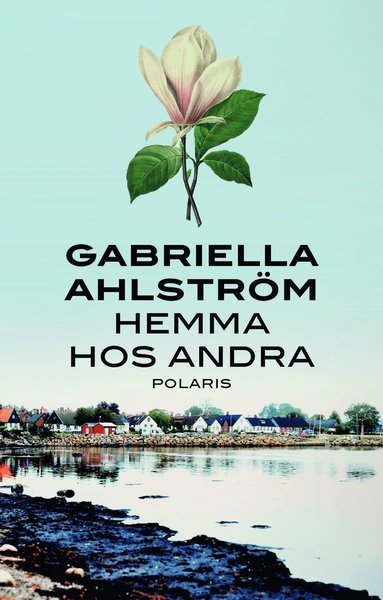 Cover for Ahlström Gabriella · Hemma hos andra (Bound Book) (2019)