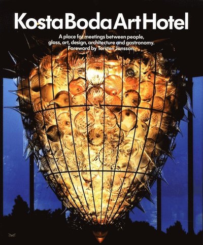 Cover for Annica Triberg · Kosta Boda Art Hotel - Eng (Indbundet Bog) (2011)