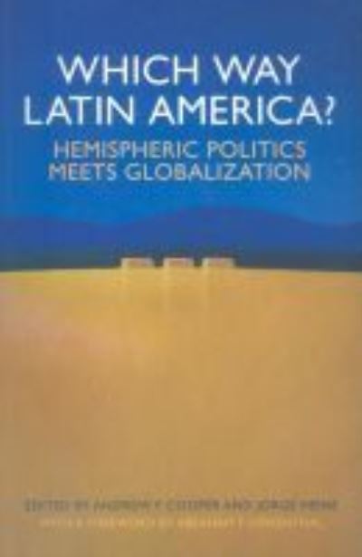 Cover for United Nations University · Which Way Latin America? Hemispheric Politics Meets Globalisation (Paperback Book) (2009)