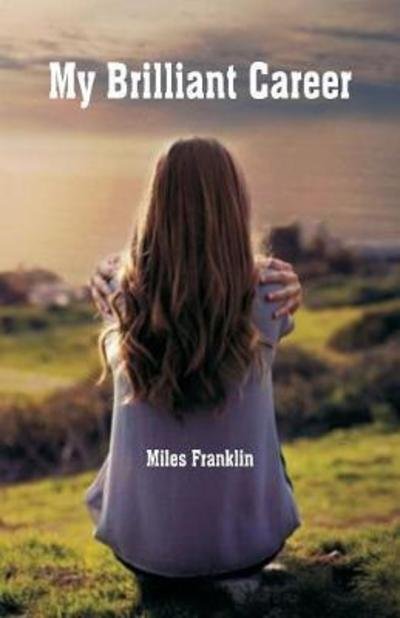 Cover for Miles Franklin · My Brilliant Career (Paperback Book) (2018)