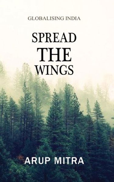 Cover for Arup Mitra · Spread the Wings (Paperback Book) (2017)