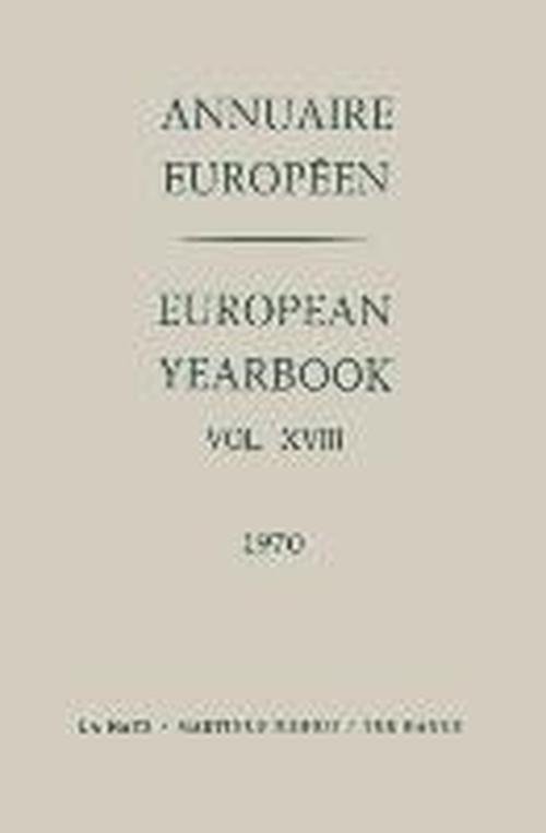 Cover for Council of Europe Staff · Annuaire Europeen / European Yearbook: Vol. XVIII (Paperback Book) [Softcover reprint of the original 1st ed. 1972 edition] (2012)