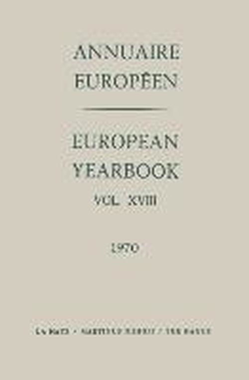 Cover for Council of Europe Staff · Annuaire Europeen / European Yearbook: Vol. XVIII (Taschenbuch) [Softcover reprint of the original 1st ed. 1972 edition] (2012)