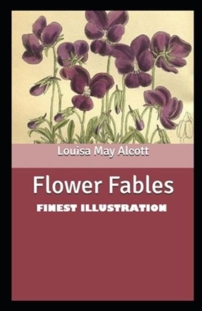 Cover for Louisa May Alcott · Flower Fables: (Finest Illustration) (Paperback Bog) (2022)