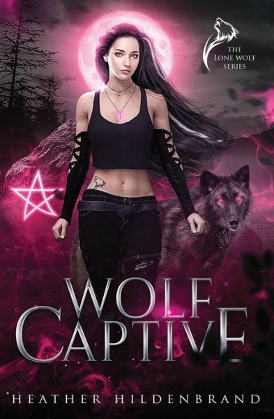 Cover for Heather Hildenbrand · Wolf Captive - Lone Wolf (Taschenbuch) (2021)