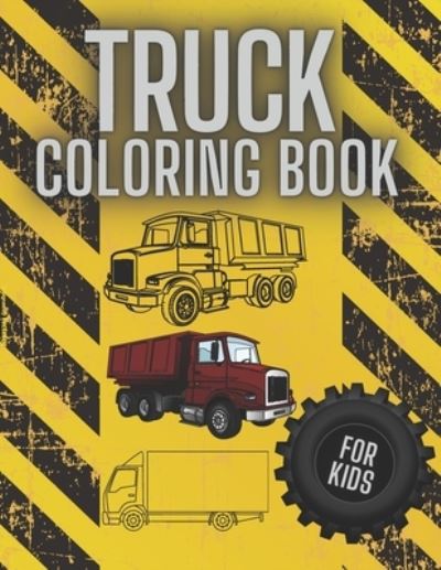 Cover for Silver Man · Truck Coloring Book for Kids (Paperback Book) (2021)