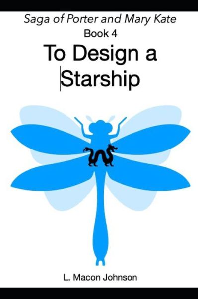 Cover for L Macon Johnson · To Design A Starship (Paperback Book) (2021)