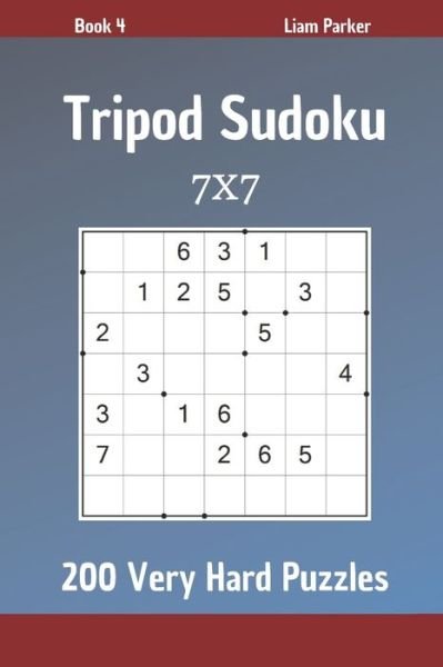 Cover for Liam Parker · Tripod Sudoku - 200 Very Hard Puzzles 7x7 Book 4 (Paperback Book) (2020)