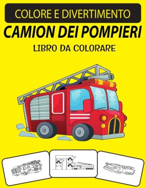 Cover for Black Rose Press House · Camion Dei Pompieri Libro Da Colorare (Taschenbuch) (2020)