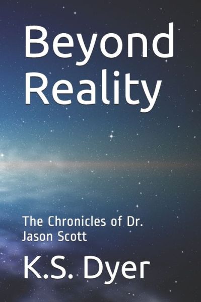 Cover for K S Dyer · Beyond Reality (Paperback Book) (2021)