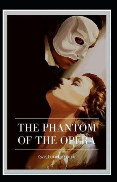 Cover for Gaston LeRoux · The Phantom of the Opera-Original Edition (Annotated) (Paperback Book) (2021)