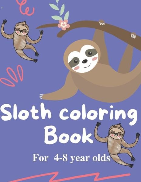 Cover for Tan Publishing · Sloth Coloring book for 4-8 year olds (Paperback Bog) (2021)
