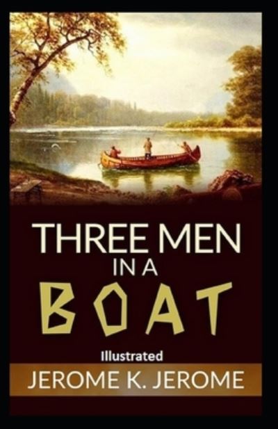 Cover for Jerome K Jerome · Three Men in a Boat Illustrated (Paperback Book) (2021)