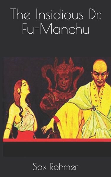 Cover for Sax Rohmer · The Insidious Dr. Fu-Manchu (Paperback Book) (2021)