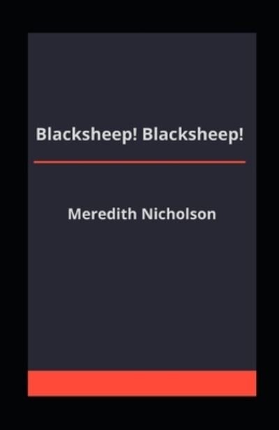 Cover for Meredith Nicholson · Blacksheep! Blacksheep! illustrated (Paperback Book) (2021)