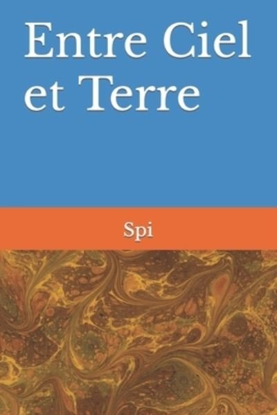 Cover for Spi · Entre Ciel et Terre (Pocketbok) (2021)