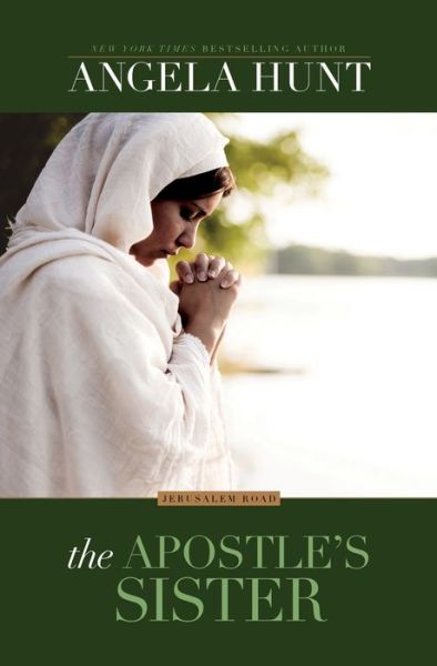 Cover for Angela Elwell Hunt · The Apostles Sister (Hardcover Book) (2022)