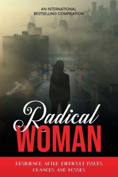 Cover for Ayanna Mills Ambrose · Radical Woman: Resilience After Difficult Issues, Changes And Losses (Paperback Book) (2022)