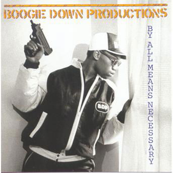 Cover for Boogie Down Productions · By All Means Necessary (CD)