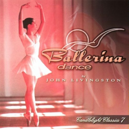Candlelight Classics 7: Ballerina Dance - John Livingston - Musiikki - CDB - 0015542225729 - maanantai 22. maaliskuuta 2010