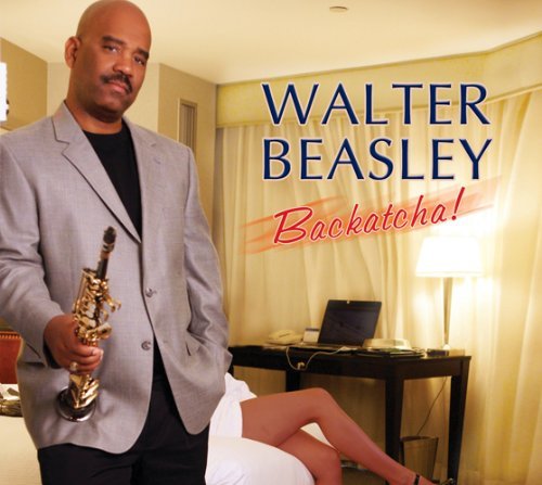 Cover for Walter Beasley · Walter Beasley - Backatcha! (CD) [Japan Import edition] (2010)