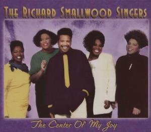 Cover for Richard Smallwood · Center of My Joy (CD) (2007)