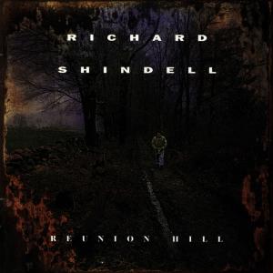 Reunion Hill - Richard Shindell - Muzyka - SHANACHIE - 0016351802729 - 19 sierpnia 1997