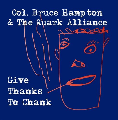 Cover for Bruce -Colonel- Hampton · Give Thanks To Chank (CD) (2007)