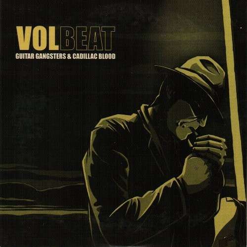 Guitar Gangsters & Cadillac - Volbeat - Musiikki - MASCOT - 0020286136729 - maanantai 31. elokuuta 2009