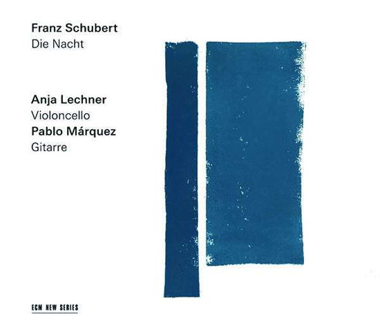 Schubert Die Nacht - Lechner, Anja / Marquez, Pablo - Musikk - CLASSICAL - 0028948171729 - 30. november 2018