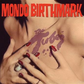 Mondo Birthmark - Tubes - Music - RET.W - 0030206179729 - February 25, 2015