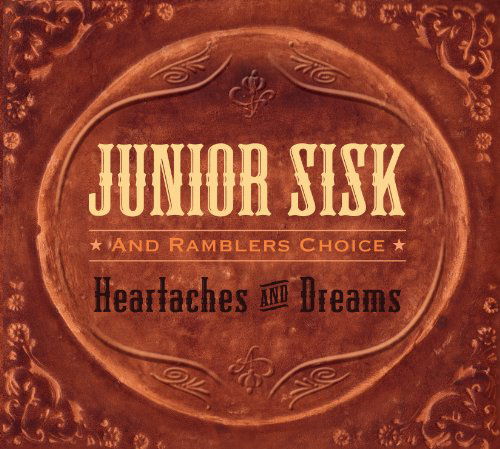 Heartaches & Dreams - Sisk Junior - Muzyka - REBEL - 0032511183729 - 14 czerwca 2010