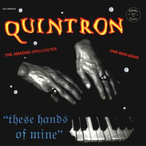 Quintron · These Hands Of Mine (CD) (2016)