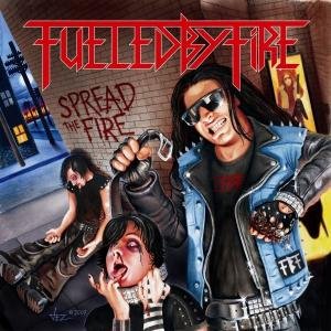 Cover for Fueled By Fire · Spread The Fire (CD) (2007)
