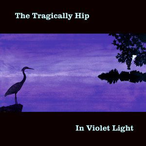 Cover for The Tragically Hip · In Violet Light (CD) (2002)