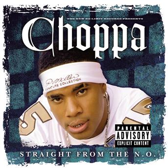 Straight from the N.o. - Choppa - Musiikki - RAP/HIP HOP - 0044007500729 - tiistai 11. maaliskuuta 2003