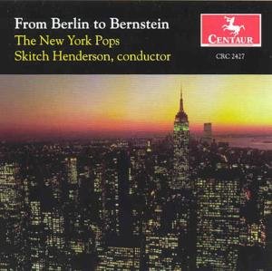 Cover for New York Pops · Henderson Skitch - From Berlin To Bernstein (CD) (1999)