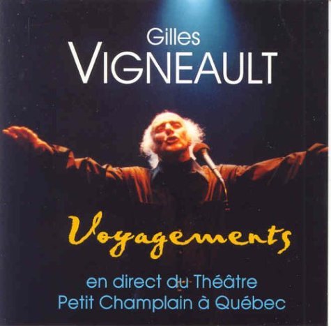 Cover for Gilles Vigneault · Theatre Petit Champlain (CD) (2006)